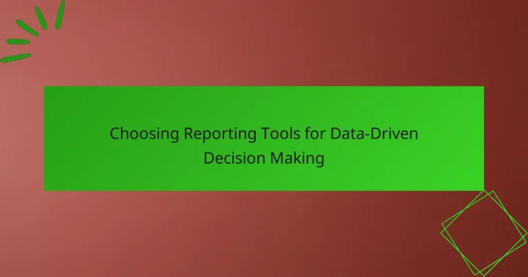 Choosing Reporting Tools for Data-Driven Decision Making