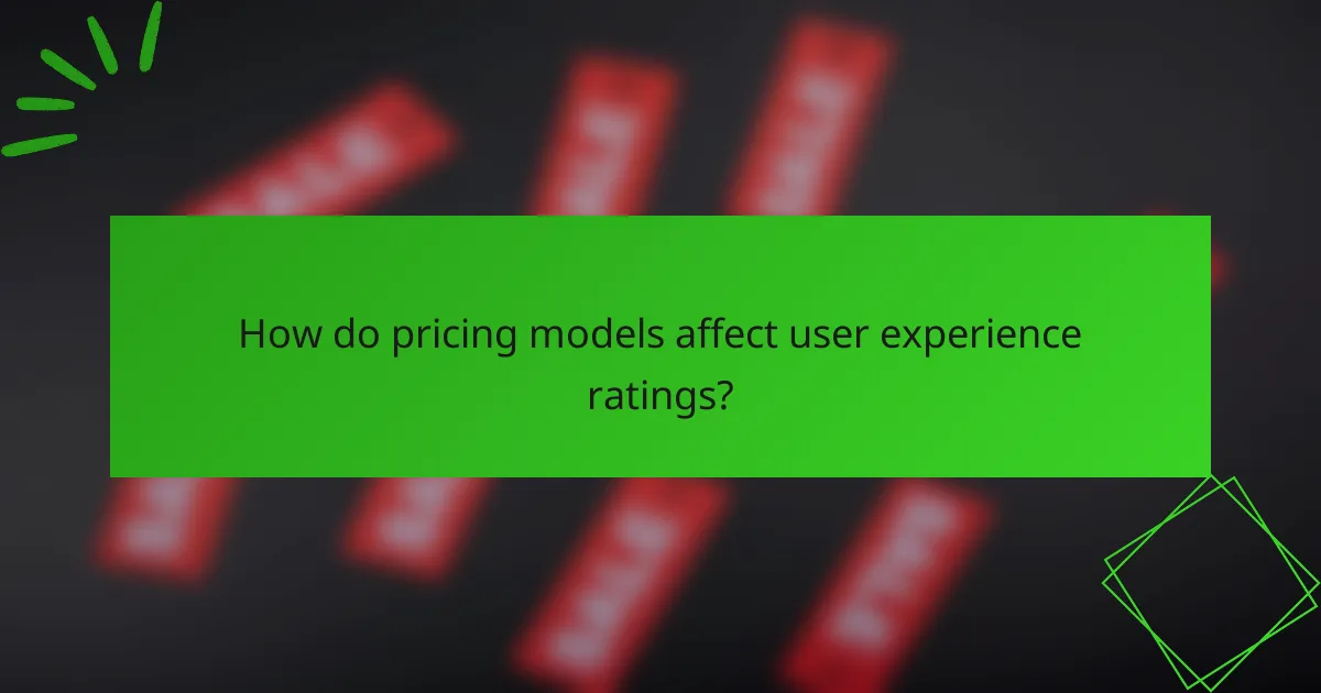 How do pricing models affect user experience ratings?